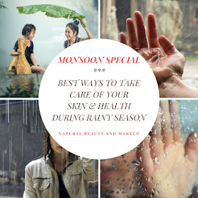 Best Ways To Take Care Of Your Skin & Health During Rainy Season (MONSOON SPECIAL)