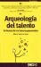 Arqueología del Talento