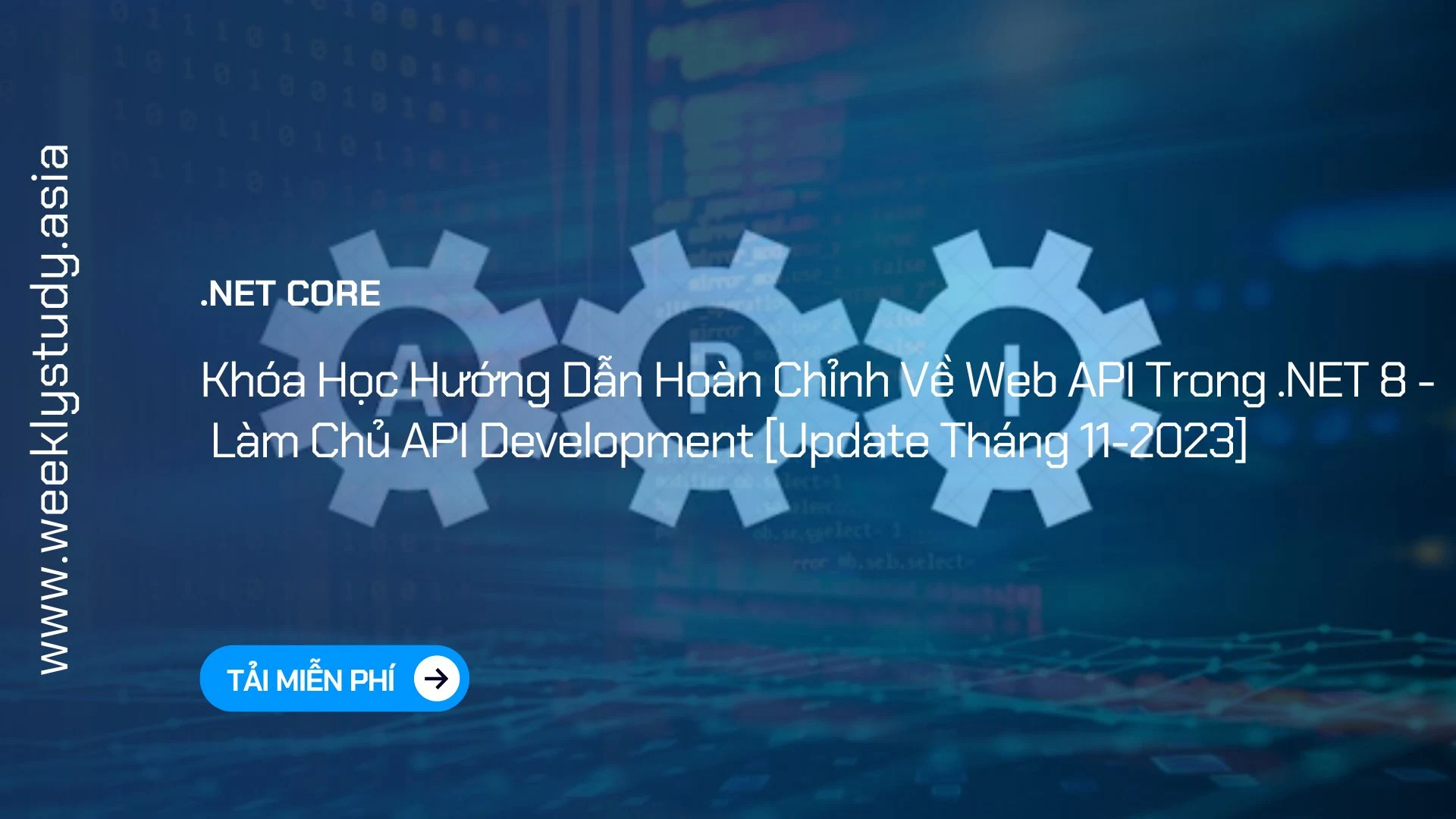 weekly-study-khoa-hoc-huong-dan-hoan-chinh-ve-web-api-trong-net-8-lam-chu-api-development-ma-6938a