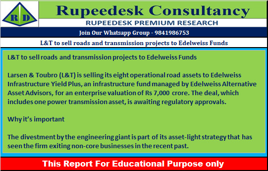 L&T to sell roads and transmission projects to Edelweiss Funds - Rupeedesk Reports - 25.07.2022