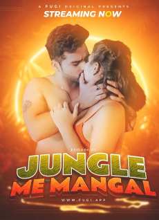 Jungle Me Mangal 2023 Episode 1 To 3 Fugi Uncut