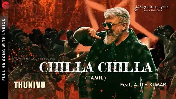 Chilla Chilla Song Lyrics (Tamil, English) - Thunivu | Ajith Kumar | Anirudh Ravichander