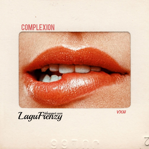 Download Lagu VXN - Complexion
