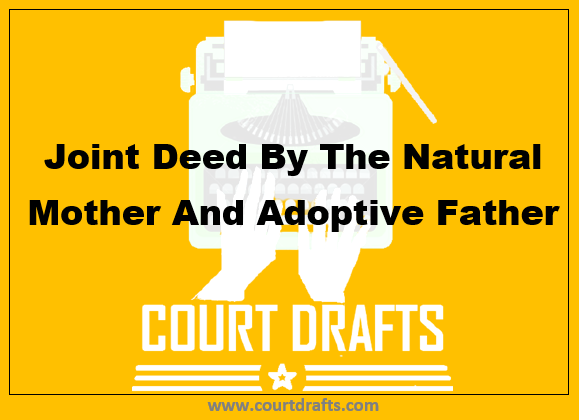 Joint Deed By The Natural Mother And Adoptive Father