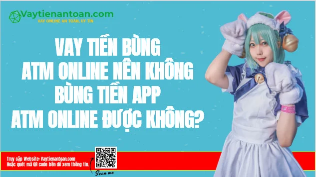 Bùng ATM Online? Bùng tiền app ATM Online được không?