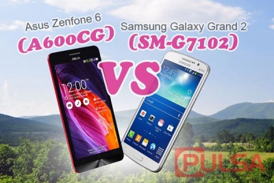 Asus Zenfone 6 (A600CG) vs Samsung Galaxy Grand 2 (SM- G7102), Pertarungan Phablet Kelas Menengah