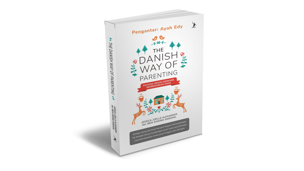 6+ Tips Parenting The Danish Way ala Denmark