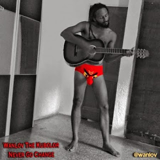 Wanlov gets radical against leaders in new song ‘Never Go Change''