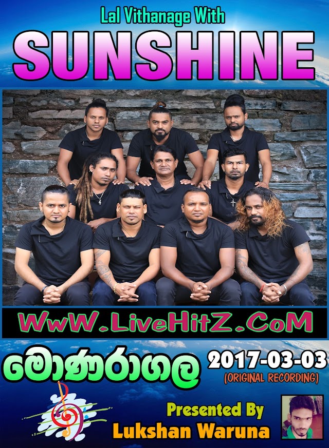 SUNSHINE LIVE IN MONARAGALA 2017-03-03
