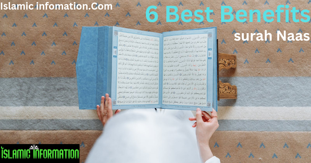 Surah Naas The Best 6 Benefits