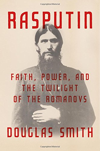 Free Download Books - Rasputin: Faith, Power, and the Twilight of the Romanovs