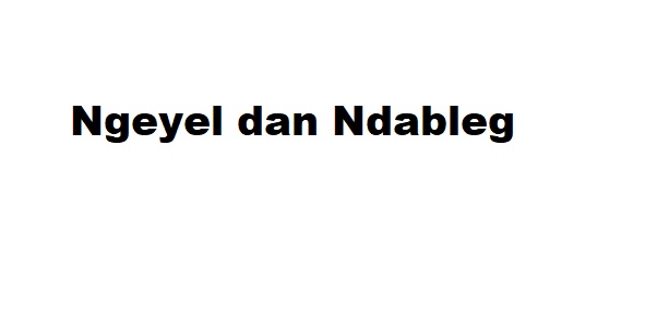 Arti Ndableg dan Ngeyel Dalam Bahasa Jawa