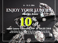 Promo Enjoy Your Luxury, 14-31 Desember 2016