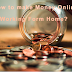 How to make Money Online Working From Home? or  Best ways to Make Money Online.