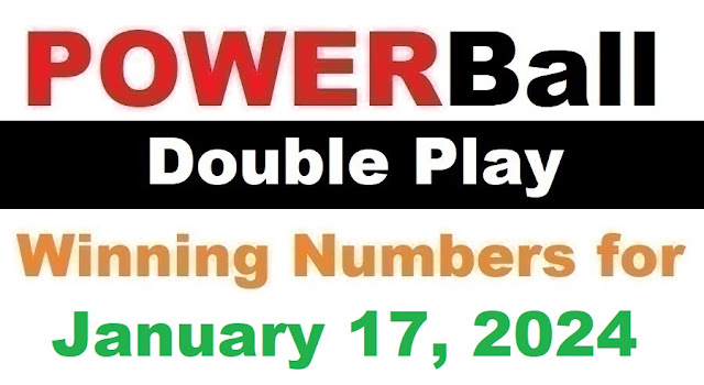 PowerBall Double Play Winning Numbers for January 17, 2024