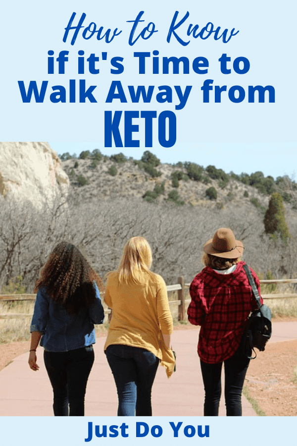 How to know if it's time to walk away from Keto. Low carb diets do not work for everyone. Here's how to tell if you should move on to something else.