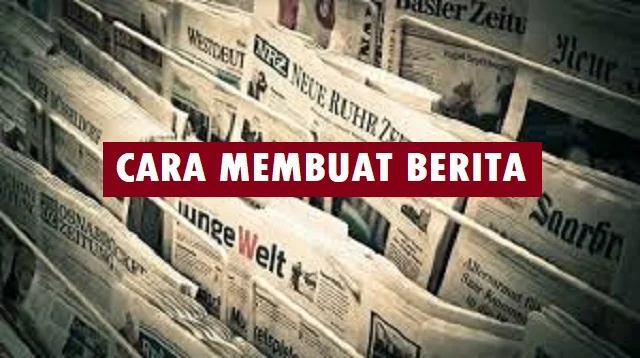 Cara Membuat Berita