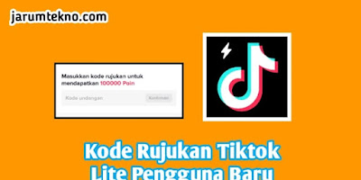 Kode Rujukan Tiktok Lite Pengguna Baru