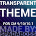 CM10/CM11 Transparent Theme 6.2 APK Full Download