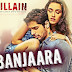 Banjaara-Ek-Villain mp3 song free download: Ek-Villain movie