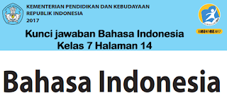 Kunci jawaban Bahasa Indonesia Kelas 7 Halaman 14 Semester 1