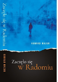 "Zaczęło się w Radomiu" Konrad Mazur