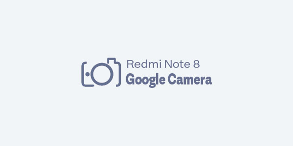 Gcam Redmi Note 8 Terbaru