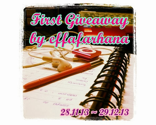 http://wwweffafarhana.blogspot.com/2013/11/first-giveaway-by-effafarhana.html