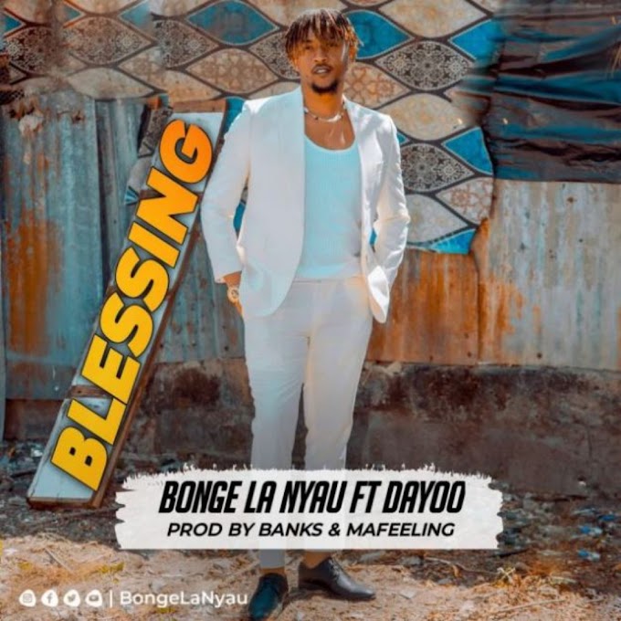 Audio Bonge la nyau Ft Dayoo - BLESSING Mp3