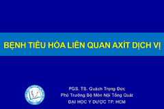 [Bài giảng] Các bệnh tiêu hóa liên quan acid dịch vị - 2020 - Đại học Y dược TPHCM