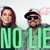 No Lie Song Lyrics by Sean Paul, ft. Dua Lipa