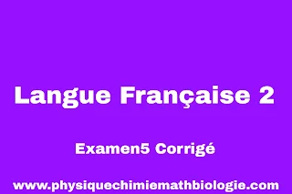 Examen5 Corrigé de Langue Française 2 PDF (L2-S2-ST)