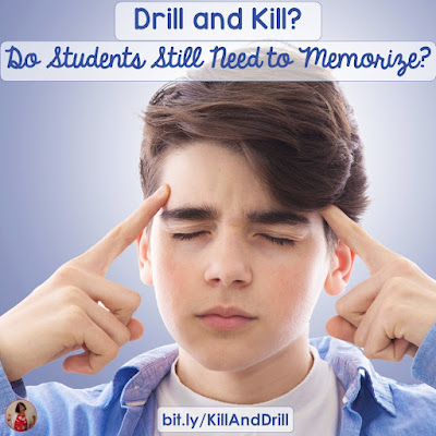 Drill and Kill? Do Students Still Need to Memorize? This post lists some instances where rote learning is still needed, and has some suggestions on how to do this successfully in the classroom.