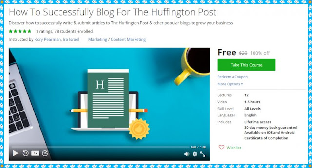[100% Free Udemy Coupon] How To Successfully Blog For The Huffington Post