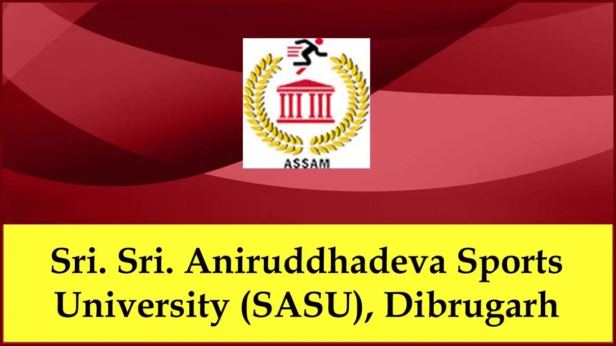 SASU Dibrugarh Recruitment 2023: 04 Professor, Controller & Librarian Vacancy