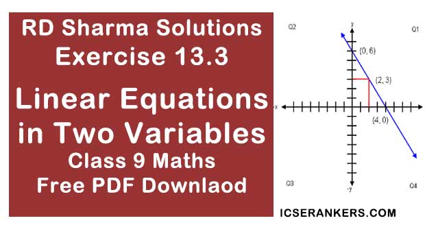 Chapter 13 Linear Equations in Two Variables RD Sharma Solutions Exercise 13.3 Class 9 Maths