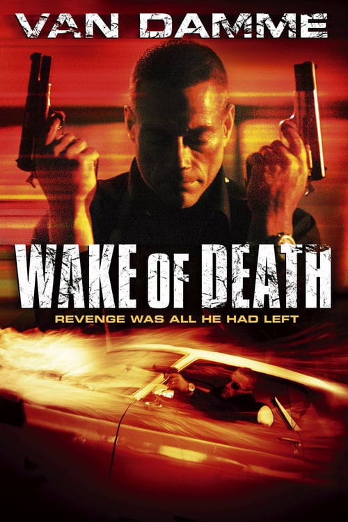 [HD] Wake of Death - Rache ist alles was ihm blieb 2004 Ganzer Film Deutsch Download