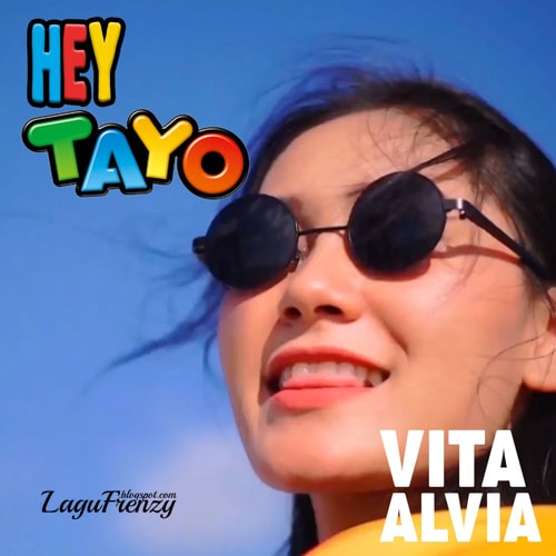 Download Lagu Vita Alvia - Hey Tayo