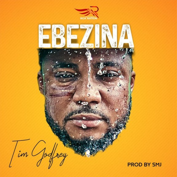 Tim Godfrey – Ebezina