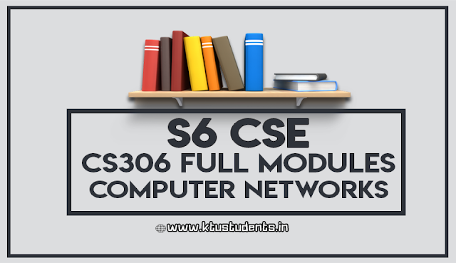 ktu cs306 computer networks full notes