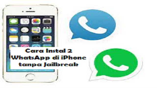 Cara Instal 2 WhatsApp di iPhone tanpa Jailbreak