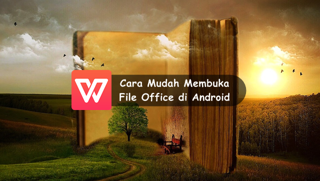 Cara Membuka File Doc Ppt Xls Pdf di Android (Ringan)