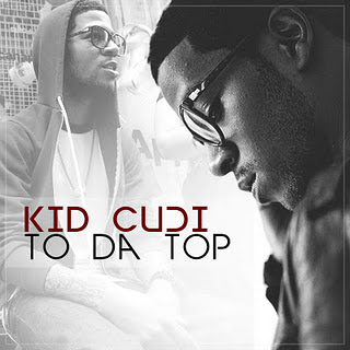 Kid Cudi - To Da Top