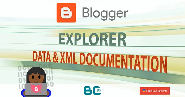Blogger - Explorer - data and XML documentation