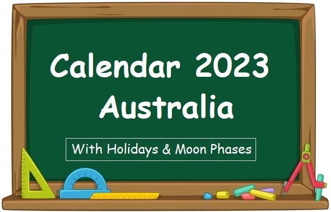 Australia Printable Calendar for year 2023 along with Holidays and Moon Phases like New Moon Days and Full Moon Days