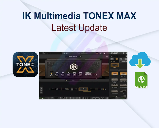 IK Multimedia TONEX MAX 1.2.4 + Activator Latest Update