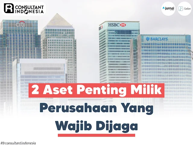 2-Aset-Penting-Milik-Perusahaan-Yang-Wajib-Dijaga