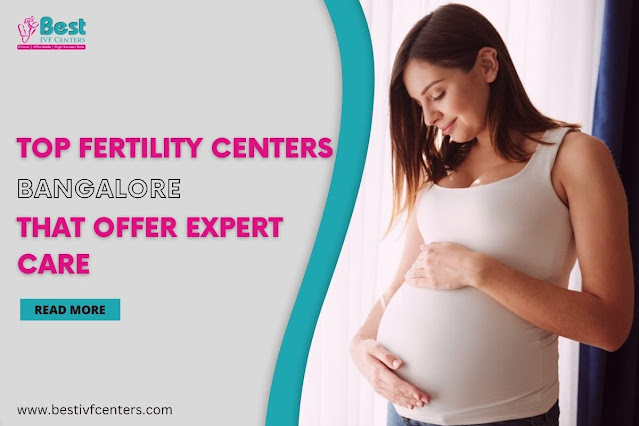 top fertility centers in Bangalore