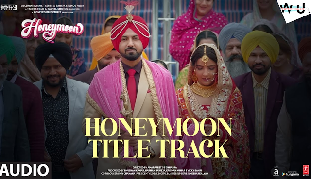 Honeymoon Punjabi Movie Title Song Lyrics Mp3 Download