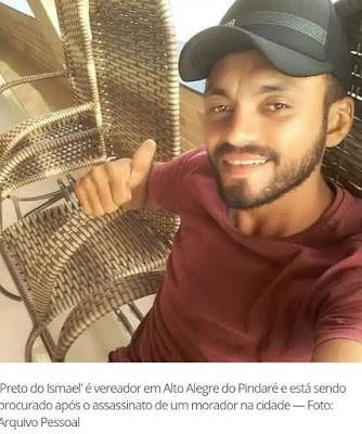 Polícia procura vereador acusado de assassinato em Alto Alegre do Pindaré, no MA